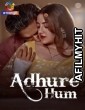 Adhure Hum (2024) S01 P01 Atrangii Hindi Web Series