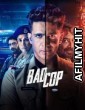 Bad Cop (2024) S01 (EP01 To EP02) Hindi Web Series HDRip