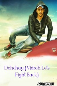 Dohchay (Vidroh Lets Fight Back) (2015) ORG Hindi Dubbed Movie HDRip